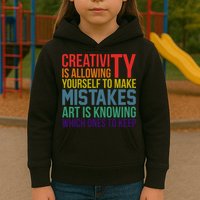 Creativity Is Allowing Yourself To Make Mistakes Art Is Knowing Which Ones Kids Hoodie