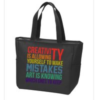 Creativity Is Allowing Yourself To Make Mistakes Art Is Knowing Which Ones Zip Tote Bag