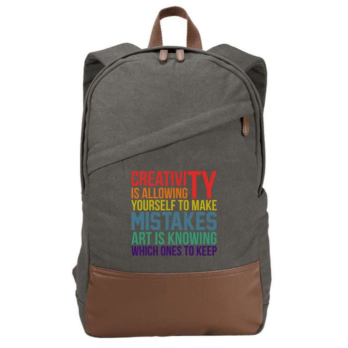 Creativity Is Allowing Yourself To Make Mistakes Art Is Knowing Which Ones Cotton Canvas Backpack