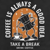 Coffee Is Always A Good Idea Take A Break Drink Coffee Microfiber Hand Towel