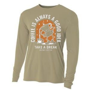 Coffee Is Always A Good Idea Take A Break Drink Coffee Cooling Performance Long Sleeve Crew