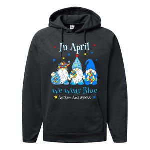 Cute In April We Wear Blue Autism Awareness Easter Day Gnome Performance Fleece Hoodie