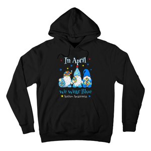 Cute In April We Wear Blue Autism Awareness Easter Day Gnome Hoodie