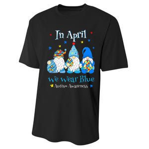 Cute In April We Wear Blue Autism Awareness Easter Day Gnome Performance Sprint T-Shirt