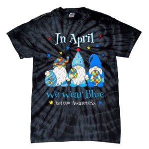 Cute In April We Wear Blue Autism Awareness Easter Day Gnome Tie-Dye T-Shirt