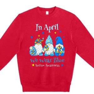 Cute In April We Wear Blue Autism Awareness Easter Day Gnome Premium Crewneck Sweatshirt