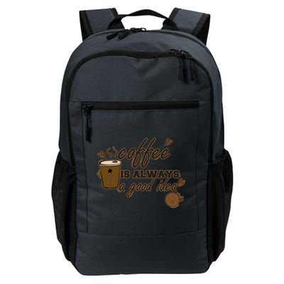 Coffee Is Always A Good Idea Funny Sayings Daily Commute Backpack