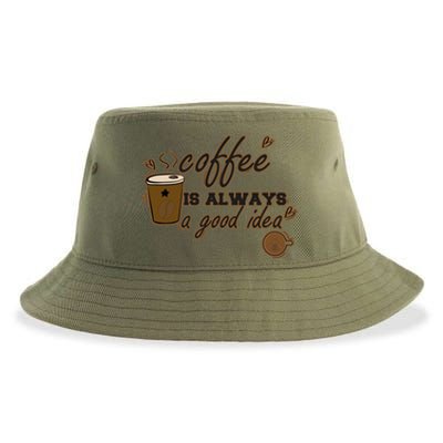 Coffee Is Always A Good Idea Funny Sayings Sustainable Bucket Hat