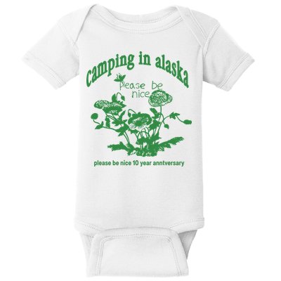 Camping In Alaska Please Be Nice 10 Year Anniversary Baby Bodysuit