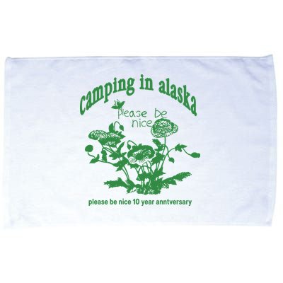 Camping In Alaska Please Be Nice 10 Year Anniversary Microfiber Hand Towel