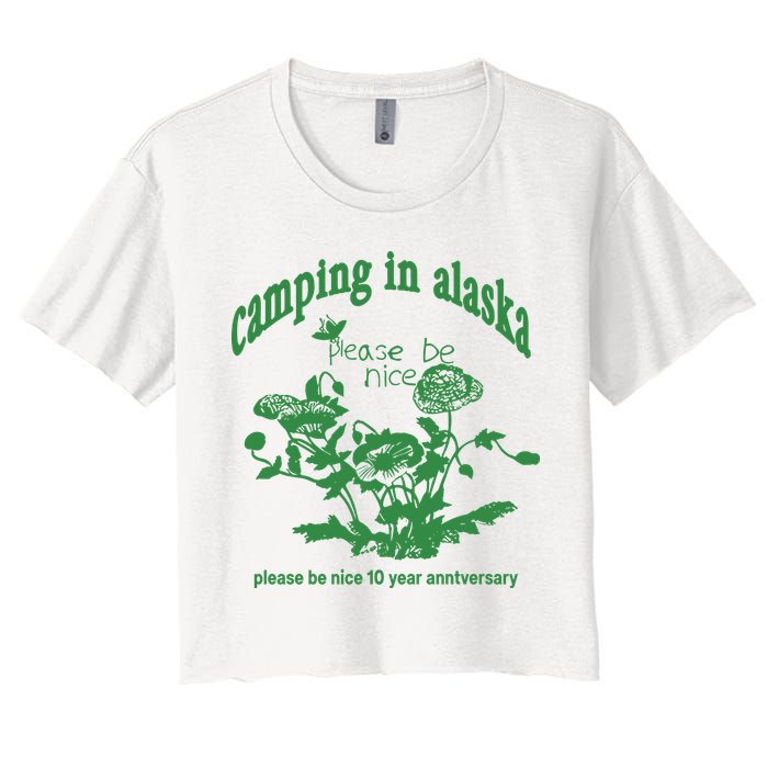 Camping In Alaska Please Be Nice 10 Year Anniversary Crop Top