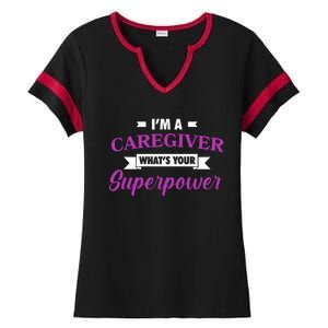 Caregiving Im A Caregiver Whats Your Superpower Nursing Gift Ladies Halftime Notch Neck Tee