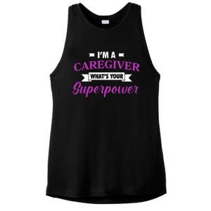 Caregiving Im A Caregiver Whats Your Superpower Nursing Gift Ladies PosiCharge Tri-Blend Wicking Tank