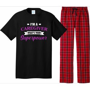 Caregiving Im A Caregiver Whats Your Superpower Nursing Gift Pajama Set