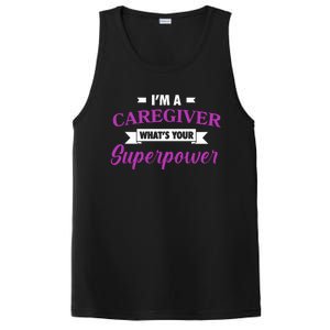 Caregiving Im A Caregiver Whats Your Superpower Nursing Gift PosiCharge Competitor Tank