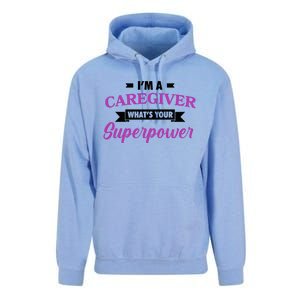 Caregiving Im A Caregiver Whats Your Superpower Nursing Gift Unisex Surf Hoodie