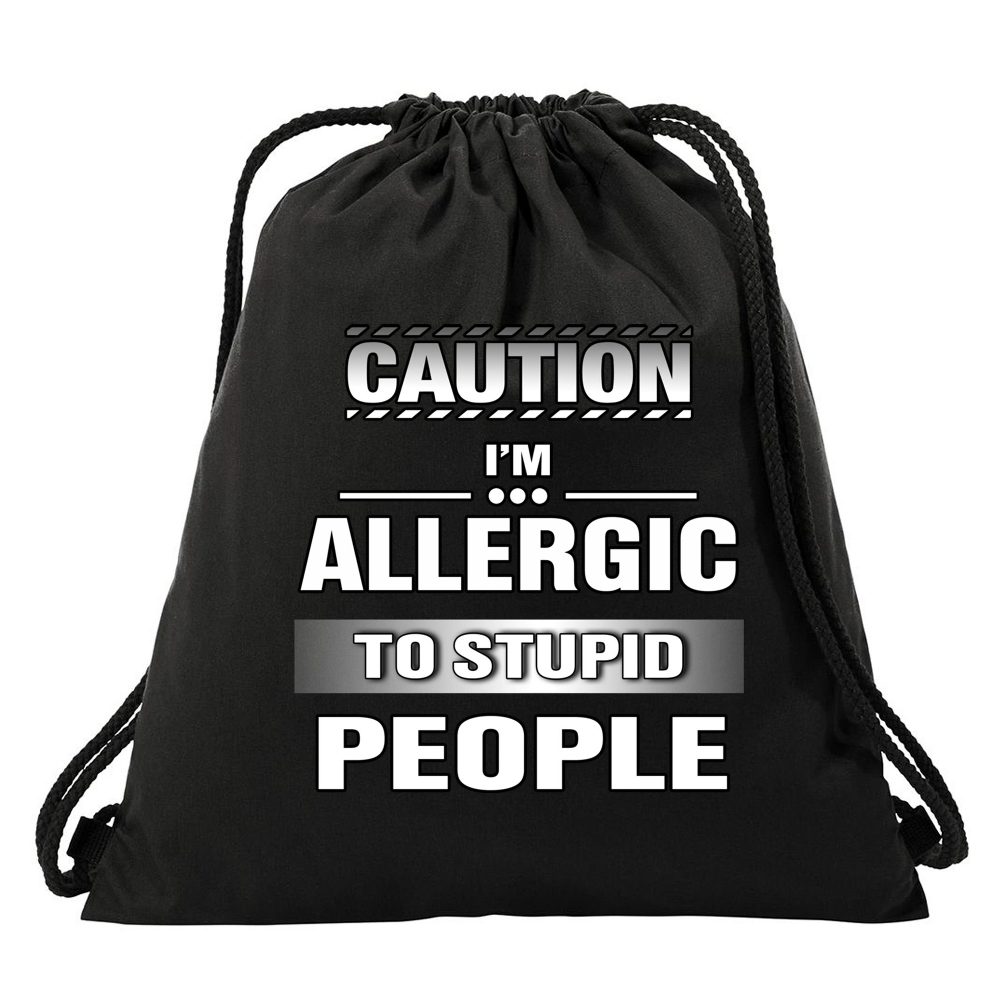 Caution! Im Allergic To Stupid People Gift Drawstring Bag