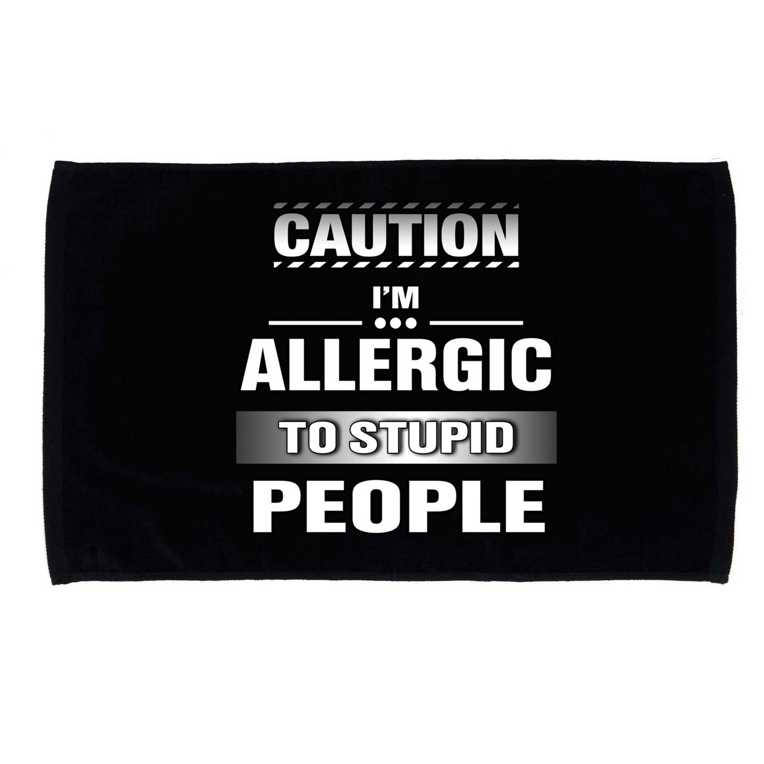Caution! Im Allergic To Stupid People Gift Microfiber Hand Towel