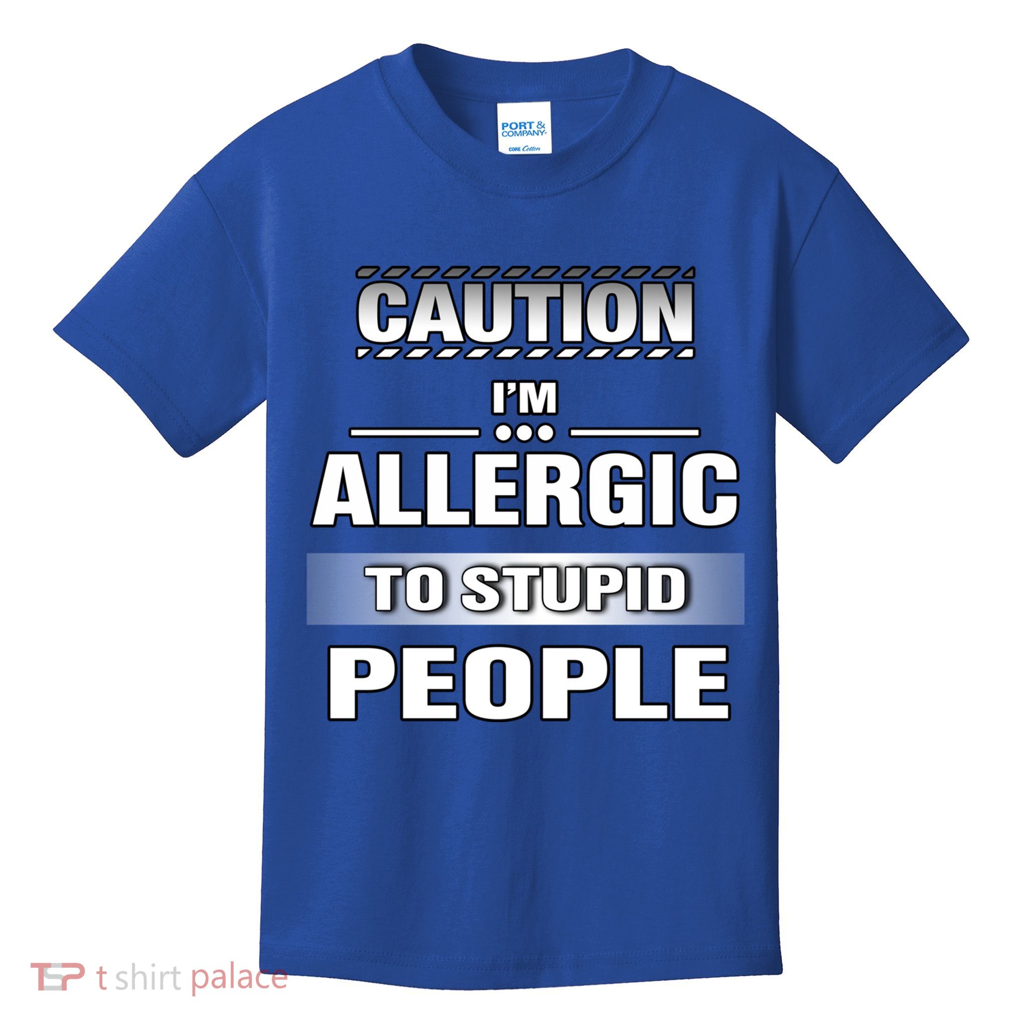 Caution! Im Allergic To Stupid People Gift Kids T-Shirt