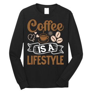 Coffee Is A Lifestyle Graphic Long Sleeve Shirt