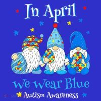 Cute In April We Wear Blue Autism Awareness Easter Day Gnome Gift Tall T-Shirt