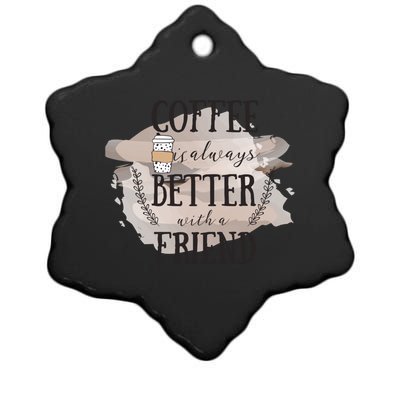 Coffee Is Always Better With A Friend Gift Ceramic Star Ornament