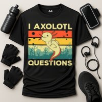 Cool I Axolotl Questions For  Fish Salamander Performance Shirt