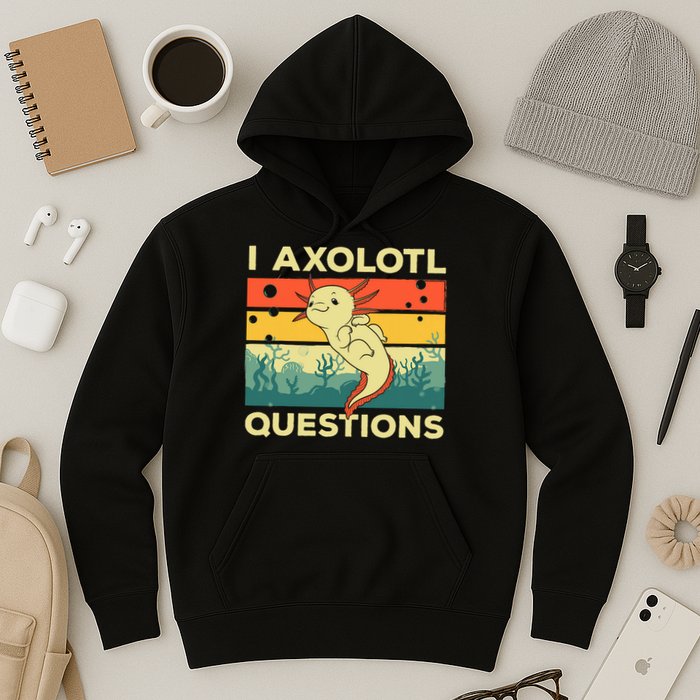 Cool I Axolotl Questions For  Fish Salamander Hoodie