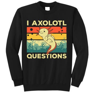 Cool I Axolotl Questions For  Fish Salamander Sweatshirt
