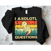 Cool I Axolotl Questions For  Fish Salamander Sweatshirt