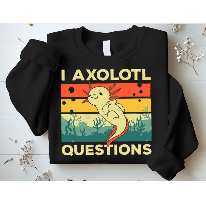 Cool I Axolotl Questions For  Fish Salamander Sweatshirt