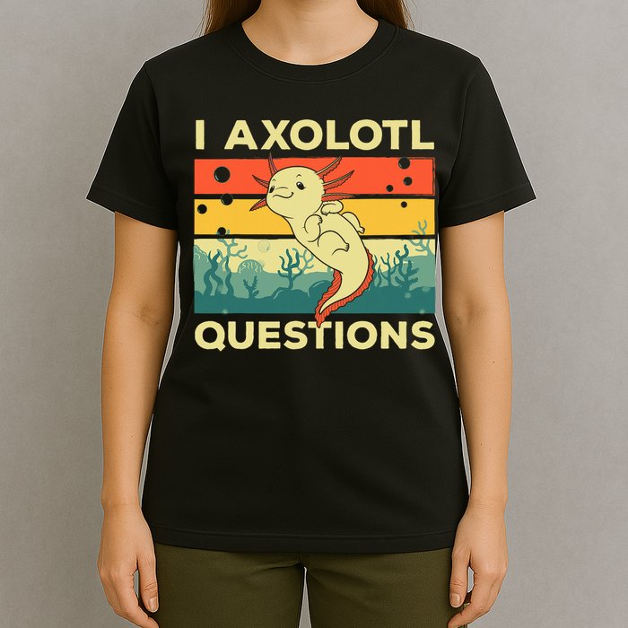 Cool I Axolotl Questions For  Fish Salamander T-Shirt