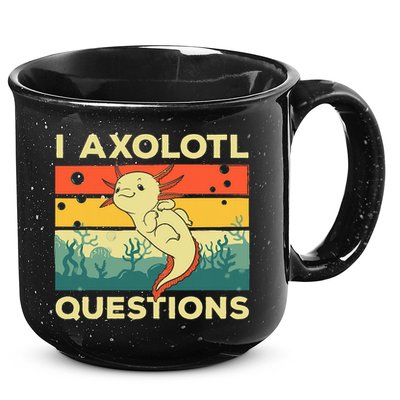 Cool I Axolotl Questions For  Fish Salamander 15oz Campfire Ceramic Mug