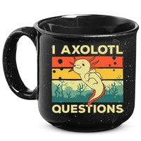 Cool I Axolotl Questions For  Fish Salamander 15oz Campfire Ceramic Mug