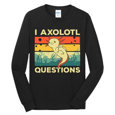 Cool I Axolotl Questions For  Fish Salamander Tall Long Sleeve T-Shirt