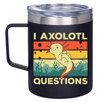 Cool I Axolotl Questions For  Fish Salamander 12oz Stainless Steel Coffee Mug