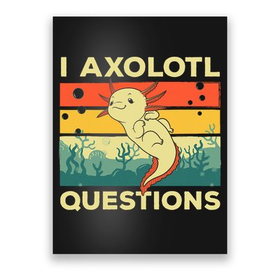 Cool I Axolotl Questions For  Fish Salamander Poster