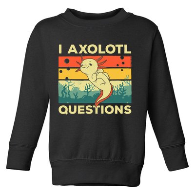 Cool I Axolotl Questions For  Fish Salamander Toddler Sweatshirt