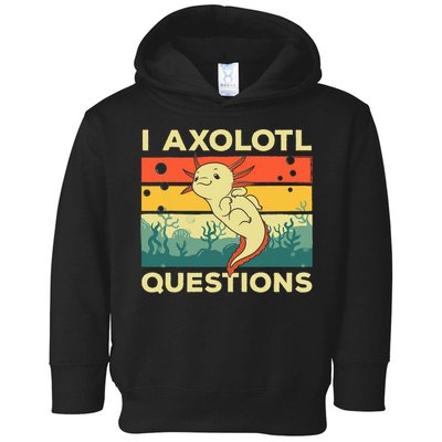 Cool I Axolotl Questions For  Fish Salamander Toddler Hoodie