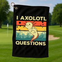 Cool I Axolotl Questions For  Fish Salamander Golf Towel
