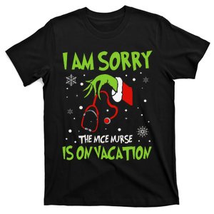 Christmas I Am Sorry The Nice Nurse Is On Vacation T-Shirt