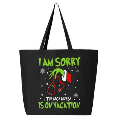 Christmas I Am Sorry The Nice Nurse Is On Vacation 25L Jumbo Tote