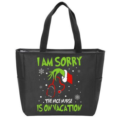 Christmas I Am Sorry The Nice Nurse Is On Vacation Zip Tote Bag