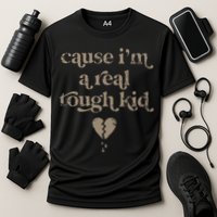 Cause Im A Real Tough I Can Do It With A Broken Heart Performance Shirt