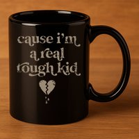 Cause Im A Real Tough I Can Do It With A Broken Heart 11oz C Handle Ceramic Mug