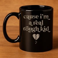 Cause Im A Real Tough I Can Do It With A Broken Heart 11oz C Handle Ceramic Mug