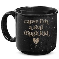 Cause Im A Real Tough I Can Do It With A Broken Heart 15oz Campfire Ceramic Mug