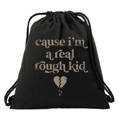 Cause Im A Real Tough I Can Do It With A Broken Heart Drawstring Bag