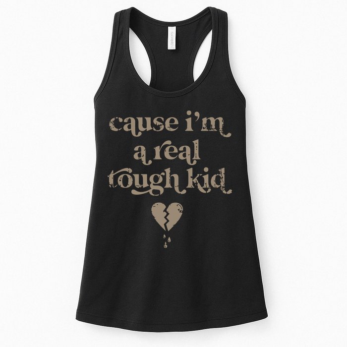 Cause Im A Real Tough I Can Do It With A Broken Heart Womens Tank Top