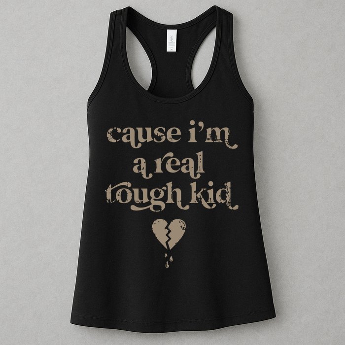 Cause Im A Real Tough I Can Do It With A Broken Heart Womens Tank Top